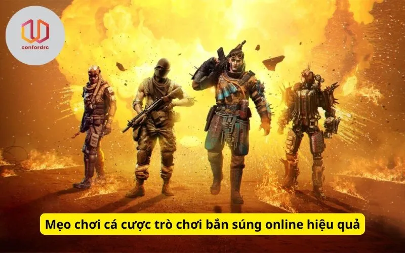 Mẹo chơi cá cược trò chơi bắn súng online hiệu quả