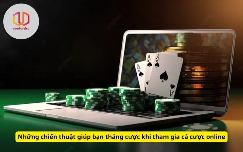 Những chiến thuật giúp bạn thắng cược khi tham gia cá cược online