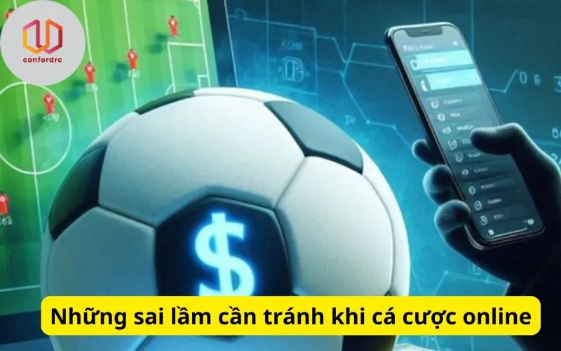 Những sai lầm cần tránh khi cá cược online