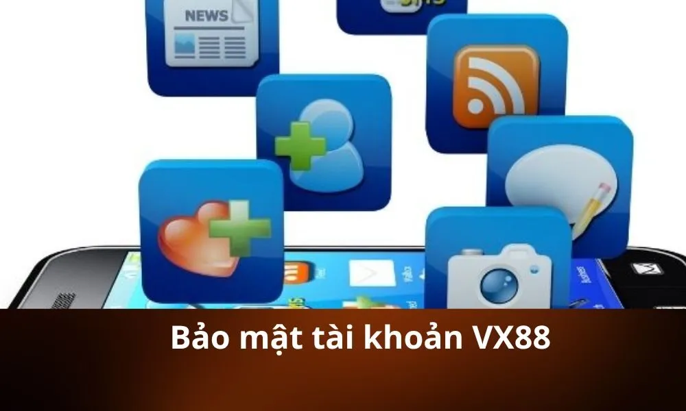 Bảo mật tài khoản VX88