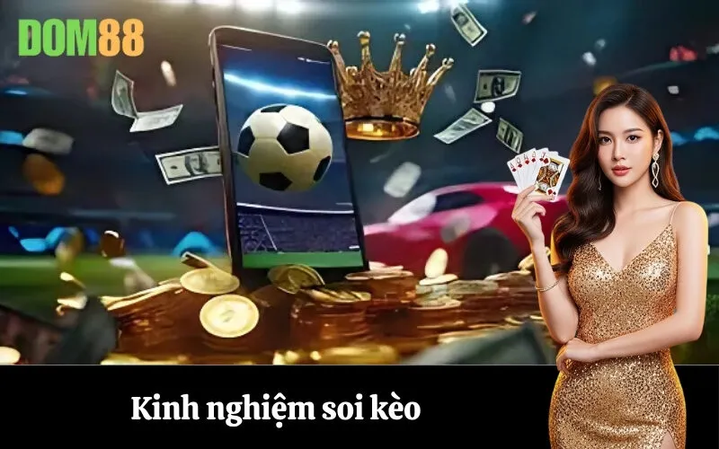Kinh nghiệm soi kèo