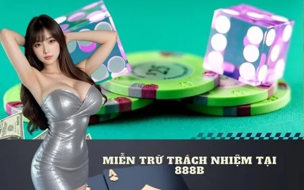 Miễn trừ trách nhiệm tại 888b