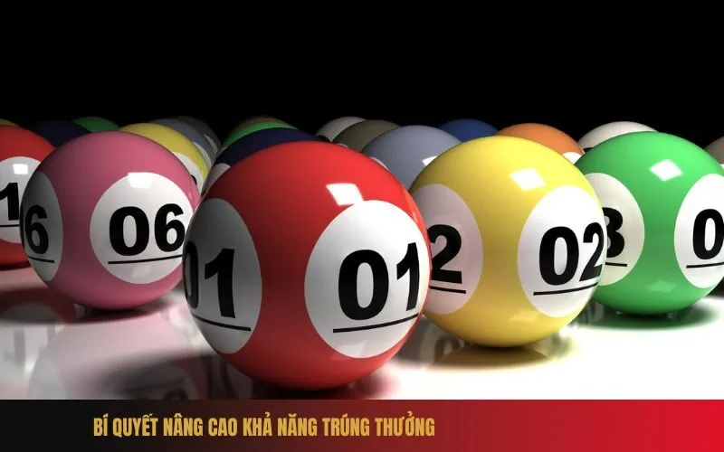 Bí Quyết Nâng Cao Khả Năng Trúng Thưởng