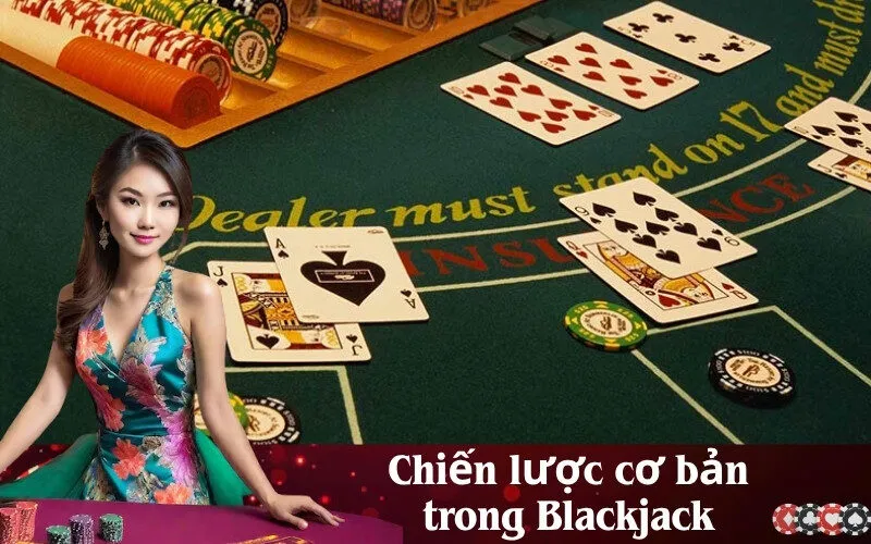 Chiến lược cơ bản trong Blackjack