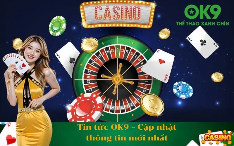 Tin tức OK9 – Cập nhật thông tin mới nhất