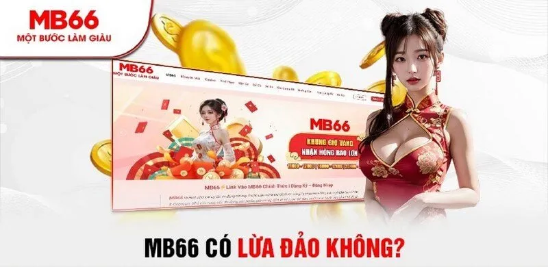mb66 lừa đảo người chơi có thật không